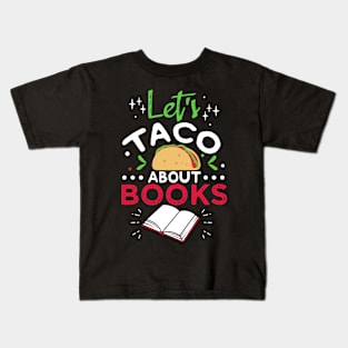 Let´s Taco About Books Kids T-Shirt